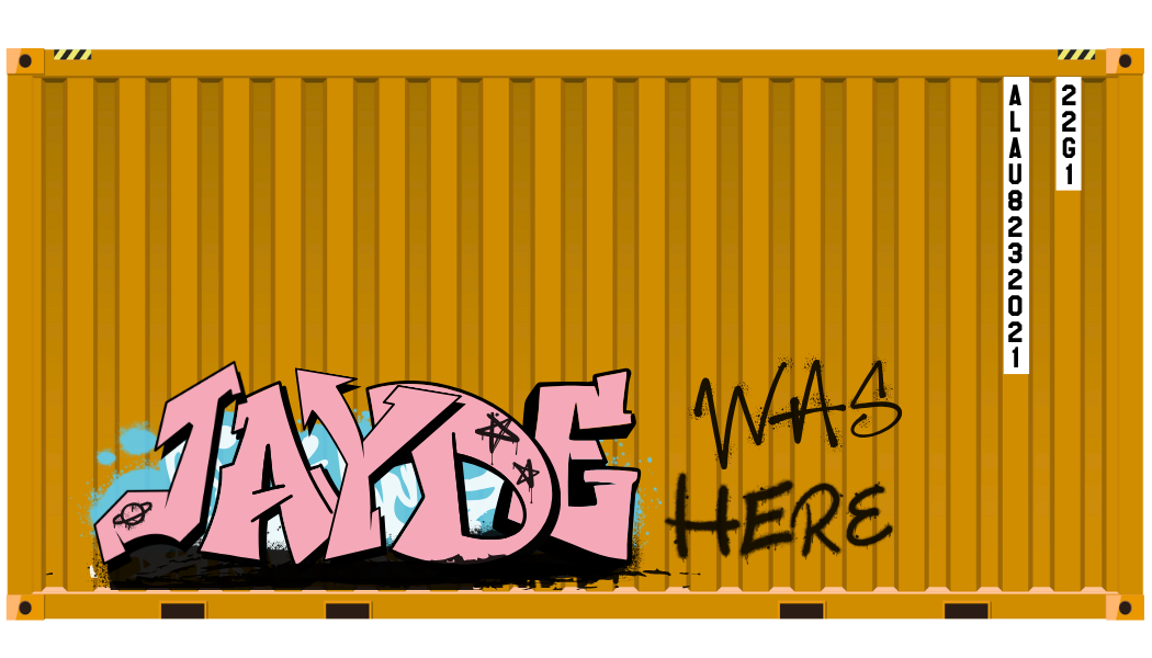 A shipping container (ALAU 823202-1, 22G1) tagged with the graffiti 'Jayde was here'.